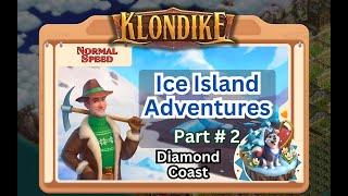 Ice Island Adventures, Part #2 of 3. Klondike Adventures (Dez 2024). 24,019 energy points spent!