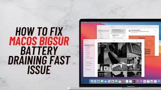 Fix macOS Big Sur Battery Draining Fast Issue