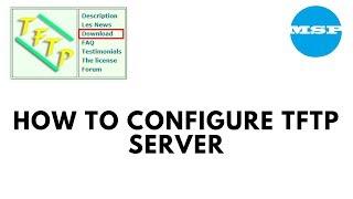 HOW TO Configure TFTP Server !