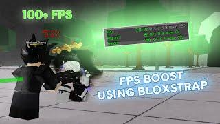 THE ONLY PROPER BLOXSTRAP TUTORIAL FOR HIGH FPS BOOST! 80+ FPS BOOST GUARANTEED!