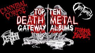 THE Top Ten Death Metal Gateway Albums