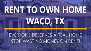 Rent to Own Homes in Waco, Texas