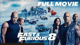 Fast & Furious 8 Full Movie (2017) | Vin Diesel, Dwayne Johnson, Jason Statham | Reviews & Facts