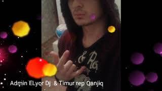 ELyor dj & Timur rep Qanjiq