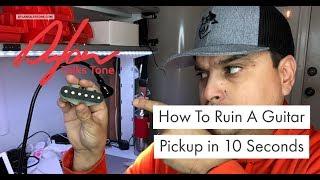 How To Ruin a Guitar Pickup In 10 Seconds -  Don't Do this!!! - Episode 298