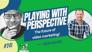 Episode 241- The future of video marketing! with Gideon Shalwick