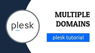 Hosting Multiple Domains & Websites with Plesk - Tutorials for Beginners #5