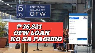 OFW Loan KO Sa PAGIBIG Umabot Ng ₱36,821