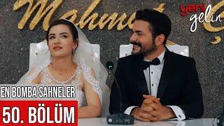 50. Bölüm | En Bomba Sahneler! - Yeni Gelin