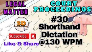 #30 | @130 wpm | Legal Matter | Shorthand Dictations | Court proceedings | 700 words