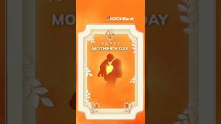 Happy Mother’s Day to the heart of every home. | #ICICIBank