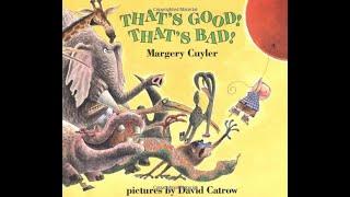 That's Good! That's Bad! by Margery Cuyler - Read aloud by Ms. Garner