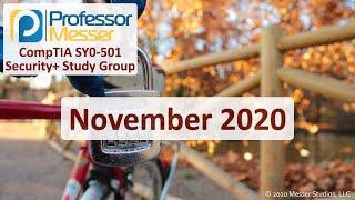 Professor Messer's SY0-501 Security+ Study Group - November 2020