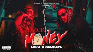 BLACK MONEY - LOKA X SAMBATA (OFFICIAL MUSIC VIDEO)