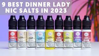 9 Best Dinner Lady Nic Salts in 2023