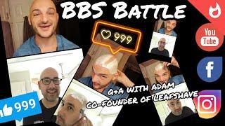 LEAFSHAVE's CO-FOUNDER ADAM Q&A / BBS SHAVE-OFF | THORN VS LEAF 3 MINUTE HEAD SHAVE 