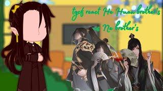 TGCF react He Huan brother's as ... (MDZS)/ реакция БН на братьев Хэ Сюаня как ... (МДК) (перезалив)