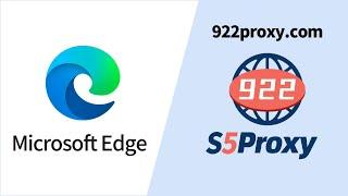 This is a tutorial for using 922S5 in Microsoft Edge, one of the best proxy.#proxy #s5