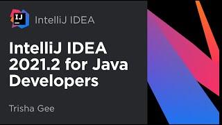 What's New for Java Developers in IntelliJ IDEA 2021.2