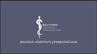 Andrew Sephien Southern Medical Association Annual Scientific Assembly 2022 Abstract Presentation