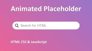 Create Dynamic Animated Placeholder Using HTML CSS and JavaScript