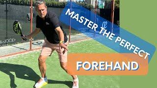 MASTER THE PERFECT PADEL FOREHAND WITH THESE EASY TIPS.