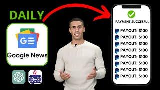 $100 PER DAY using Google News | Easiest Way To Make Money in 2023 | CHATGPT