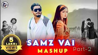 Samz Vai - Mashup | Part 2 | Breakup | Bangla New Song 2024