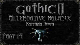 Gothic 2 Returning 2.0 AB. Part 14. Пора в Долину Рудников!