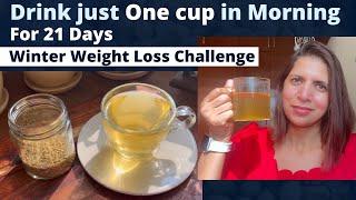 One Cup in Morning for 21 Days | Best Winter Weight Loss Morning Drink Recipe | Fat Loss Challenge