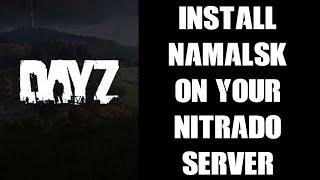 Beginners Guide: How To Install Namalsk Map Mod On DayZ PC Nitrado Private Custom Community Server