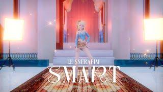 [MMD] LE SSERAFIM (르세라핌)  -  'Smart' | (Full Focused)