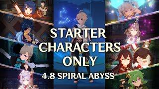 Starter Characters Only: 4.8 Spiral Abyss