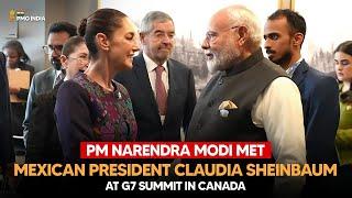 PM Narendra Modi Meets Mexican President Claudia Sheinbaum at G7 Summit in Canada