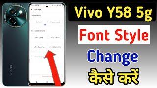 Vivo y58 5g font style change | How to change font style in Vivo y58,Vivo y58 me font kaise badle