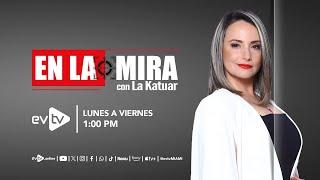 #evtv #EnVivo | #EnLaMira con #LaKatuar | EVTV | MIERCOLES 13 de NOVIEMBRE 2024