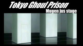 Tokyo Ghoul Prison Mugen stage (mounir)