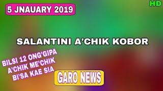 5 January 2019 Salantini Garo news