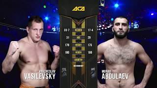 Бой Мурад Абдулаев vs  Вячеслав Василевский  ACA 99 Sport MMA UFC 2020