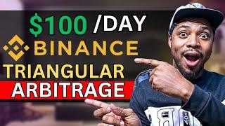 Binance Triangular Crypto Arbitrage Strategy || Earn $100 Per Day With Crypto Arbitrage