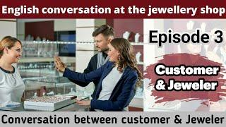 Buying Jewelry Set English Conversation /E3/Anniversary Gift Conversation /At the Jewellery Store