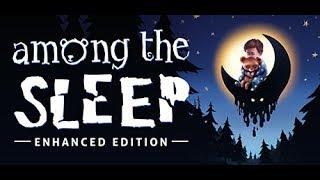 Among The Sleep  full walkthrough  all collectibles  all achievements  no commentary