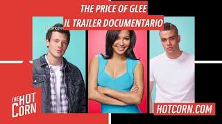 THE PRICE OF GLEE | Il trailer del documentario | HOT CORN