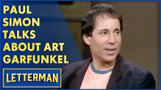 Paul Simon Talks About Art Garfunkel | Letterman