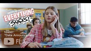 Everything Sucks! | Netflix TEASER - “Date Announcement” [HD] | 8FLiX