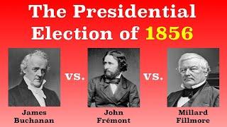 The American Presidential Election of 1856