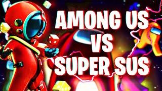 Among Us или Super Sus? Что лучше?