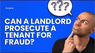 Can A Landlord Prosecute A Tenant For Fraud?