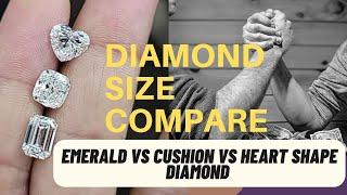 2ct diamond size compare : emerald vs cushion vs Heart shapes