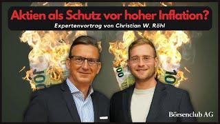 Aktien als Schutz vor hoher Inflation? - Expertenvortrag von Christian W. Röhl // BörsenclubAG